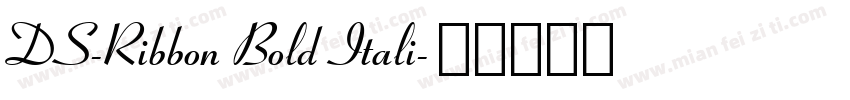 DS-Ribbon Bold Itali字体转换